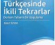 Türkiye Türkçesinde İkili Tekrarlar -Derlem Tabanlı Bir Uygulama
